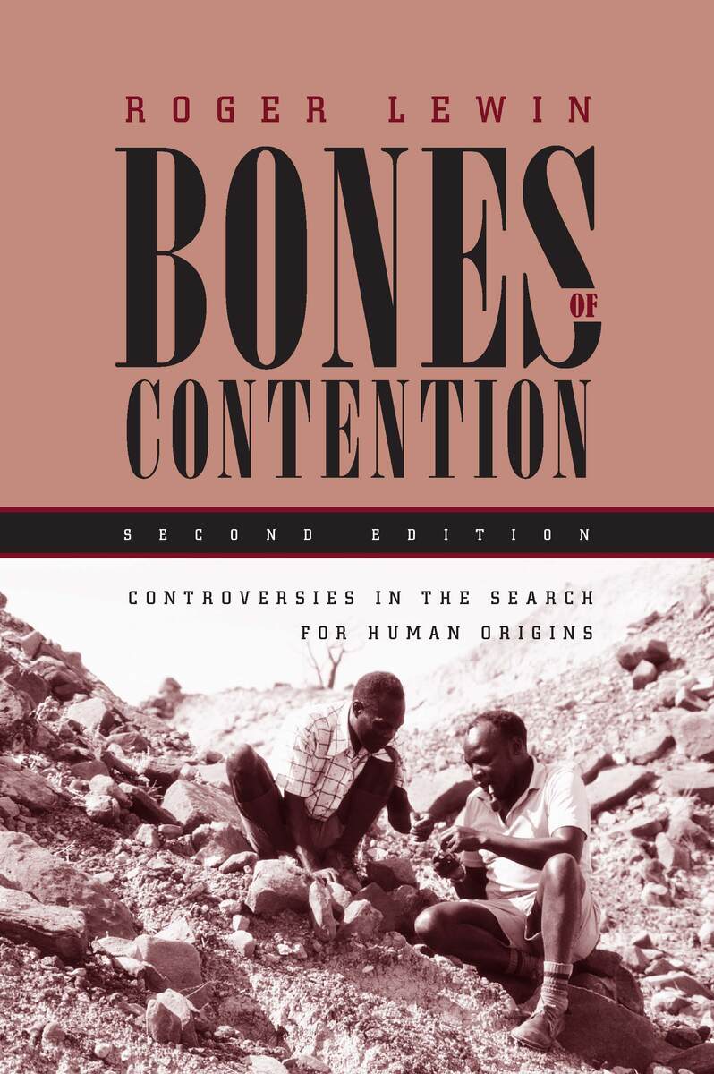 Bones of Contention: Controversies in the Search for Human Origins Roger Lewin