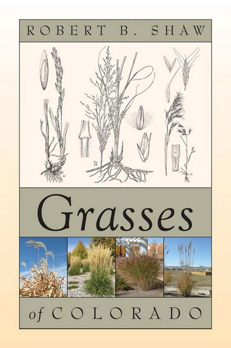 Grasses of Colorado Robert Blaine Shaw