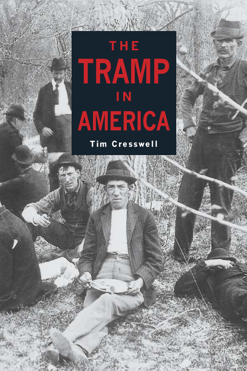 The Tramp in America Tim Cresswell