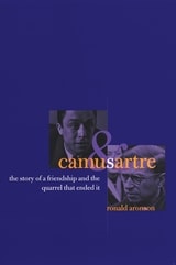 cover of Camus and Sartre: The Story of a Friendship and the Quarrel that Ended It