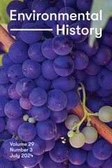 cover of Environmental History, volume 29 number 3 (July 2024)