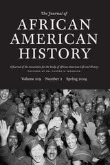 cover of The Journal of African American History, volume 109 number 2 (Spring 2024)