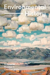 cover of Environmental History, volume 29 number 4 (October 2024)