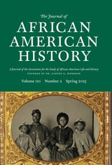 cover of The Journal of African American History, volume 110 number 2 (Spring 2025)