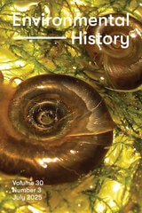 cover of Environmental History, volume 30 number 3 (July 2025)