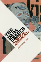 cover of The DADA Reader: A Critical Anthology
