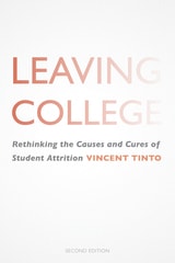 cover of Leaving College: Rethinking the Causes and Cures of Student Attrition