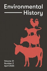 cover of Environmental History, volume 31 number 2 (April 2026)