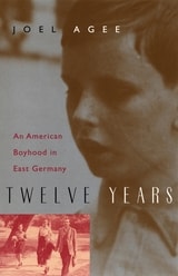 cover of Twelve Years: An American Boyhood in East Germany