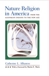 cover of Nature Religion in America: From the Algonkian Indians to the New Age