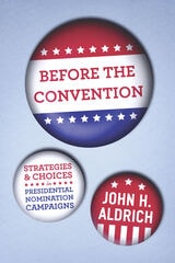 cover of Before the Convention: Strategies and Choices in Presidential Nomination Campaigns