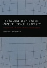 cover of The Global Debate over Constitutional Property: Lessons for American Takings Jurisprudence