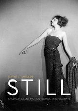 cover of Still: American Silent Motion Picture Photography