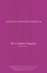 cover of The Complete Tragedies, Volume 2: Oedipus, Hercules Mad, Hercules on Oeta, Thyestes, Agamemnon