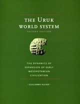 cover of The Uruk World System: The Dynamics of Expansion of Early Mesopotamian Civilization, Second Edition