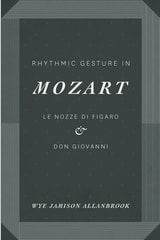 cover of Rhythmic Gesture in Mozart: Le Nozze di Figaro and Don Giovanni