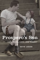 cover of Prospero's Son: Life, Books, Love, and Theater