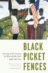 cover of Black Picket Fences, Second Edition: Privilege and Peril among the Black Middle Class