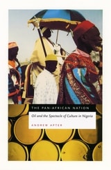 cover of The Pan-African Nation: Oil and the Spectacle of Culture in Nigeria