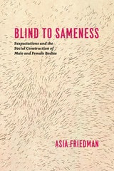 cover of Blind to Sameness: Sexpectations and the Social Construction of Male and Female Bodies