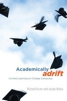 cover of Academically Adrift: Limited Learning on College Campuses