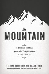 cover of The Mountain: A Political History from the Enlightenment to the Present