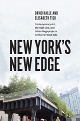 cover of New York's New Edge: Contemporary Art, the High Line, and Urban Megaprojects on the Far West Side