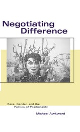 cover of Negotiating Difference: Race, Gender, and the Politics of Positionality