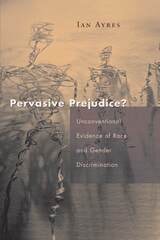 cover of Pervasive Prejudice?: Unconventional Evidence of Race and Gender Discrimination