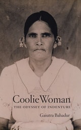 cover of Coolie Woman: The Odyssey of Indenture
