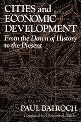 cover of Cities and Economic Development: From the Dawn of History to the Present