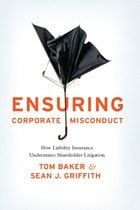 cover of Ensuring Corporate Misconduct: How Liability Insurance Undermines Shareholder Litigation