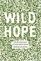 cover of Wild Hope: On the Front Lines of Conservation Success
