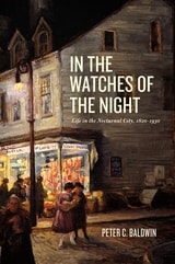 cover of In the Watches of the Night: Life in the Nocturnal City, 1820-1930