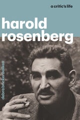 cover of Harold Rosenberg: A Critic‘s Life