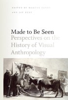 cover of Made to Be Seen: Perspectives on the History of Visual Anthropology