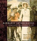 cover of Barbaric Intercourse: Caricature and the Culture of Conduct, 1841-1936
