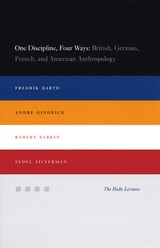cover of One Discipline, Four Ways: British, German, French, and American Anthropology
