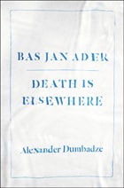 cover of Bas Jan Ader: Death Is Elsewhere