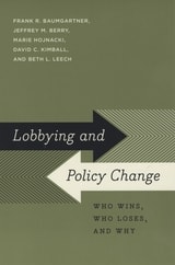 cover of Lobbying and Policy Change: Who Wins, Who Loses, and Why