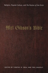 cover of Mel Gibson's Bible: Religion, Popular Culture, and "The Passion of the Christ"