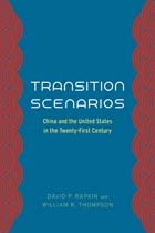 cover of Transition Scenarios: China and the United States in the Twenty-First Century