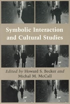 cover of Symbolic Interaction and Cultural Studies