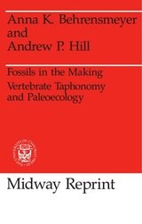 cover of Fossils in the Making: Vertebrate Taphonomy and Paleoecology