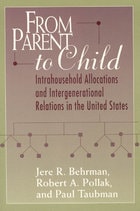 cover of From Parent to Child: Intrahousehold Allocations and Intergenerational Relations in the United States
