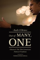 cover of Out of Many, One: Obama and the Third American Political Tradition
