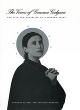 cover of The Voices of Gemma Galgani: The Life and Afterlife of a Modern Saint