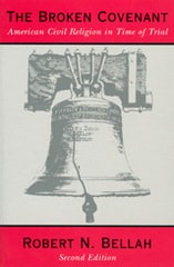 cover of The Broken Covenant: American Civil Religion in Time of Trial