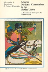 cover of Muslim National Communism in the Soviet Union: A Revolutionary Strategy for the Colonial World