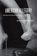 cover of American Allegory: Lindy Hop and the Racial Imagination